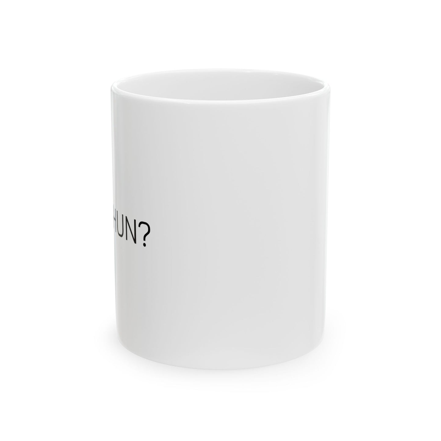 Hezi Hun? Ceramic Mug, (11oz, 15oz) VAINOR
